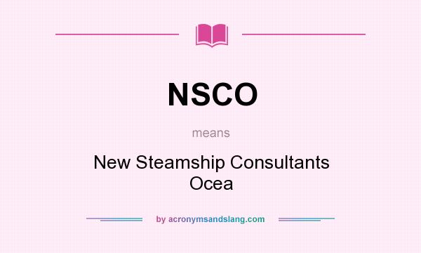 What does NSCO mean? It stands for New Steamship Consultants Ocea