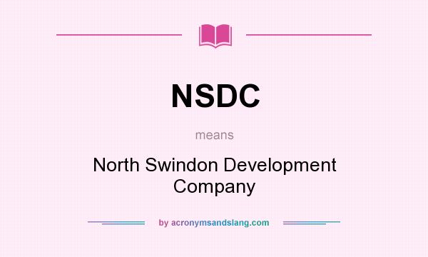 What does NSDC mean? It stands for North Swindon Development Company