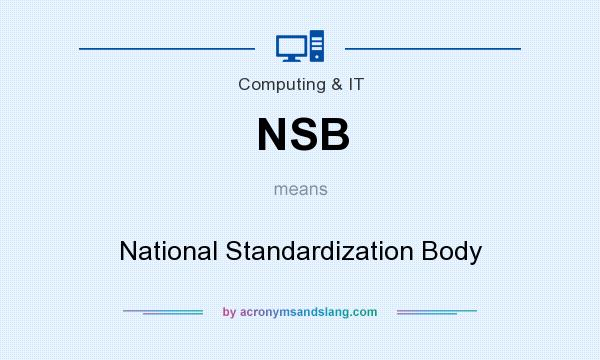 What does NSB mean? It stands for National Standardization Body