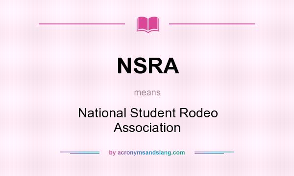 What does NSRA mean? It stands for National Student Rodeo Association