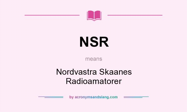 What does NSR mean? It stands for Nordvastra Skaanes Radioamatorer