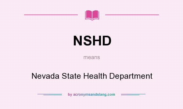 What does NSHD mean? It stands for Nevada State Health Department