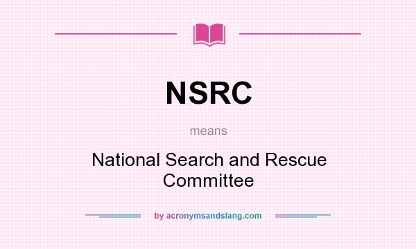 What does NSRC mean? It stands for National Search and Rescue Committee