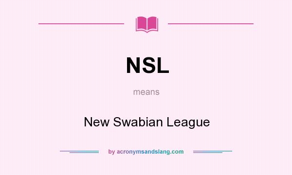 What does NSL mean? It stands for New Swabian League
