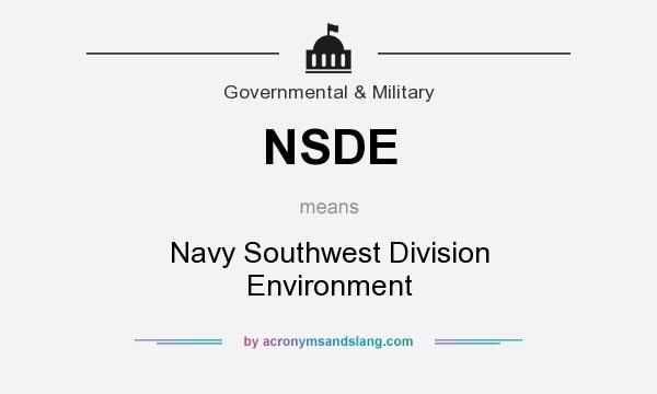 What does NSDE mean? It stands for Navy Southwest Division Environment