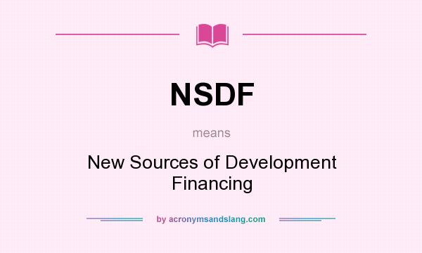What does NSDF mean? It stands for New Sources of Development Financing
