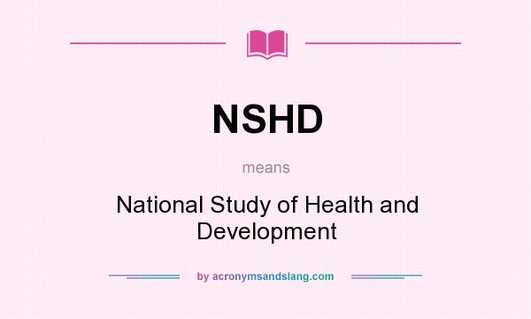 What does NSHD mean? It stands for National Study of Health and Development