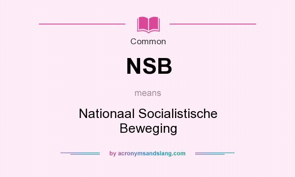 What does NSB mean? It stands for Nationaal Socialistische Beweging