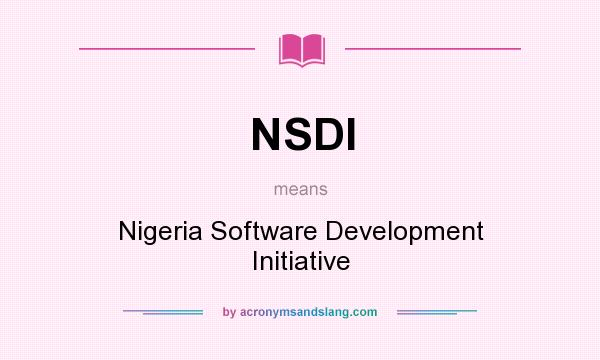 What does NSDI mean? It stands for Nigeria Software Development Initiative