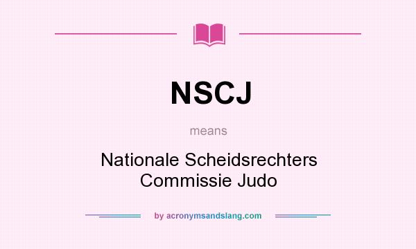 What does NSCJ mean? It stands for Nationale Scheidsrechters Commissie Judo