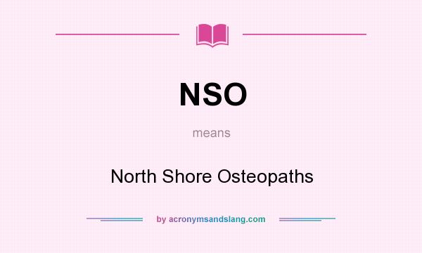 What does NSO mean? It stands for North Shore Osteopaths