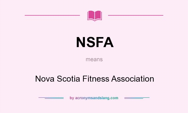 What does NSFA mean? It stands for Nova Scotia Fitness Association