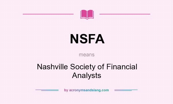 What does NSFA mean? It stands for Nashville Society of Financial Analysts