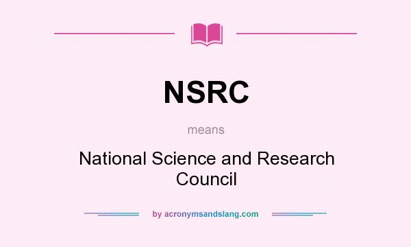 What does NSRC mean? It stands for National Science and Research Council