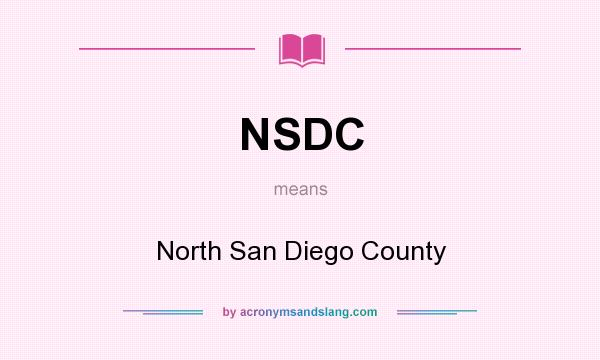What does NSDC mean? It stands for North San Diego County