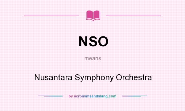 What does NSO mean? It stands for Nusantara Symphony Orchestra