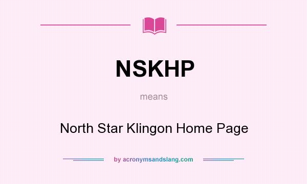 What does NSKHP mean? It stands for North Star Klingon Home Page