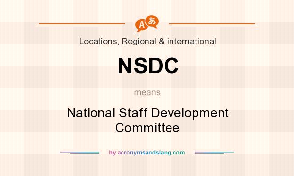 What does NSDC mean? It stands for National Staff Development Committee