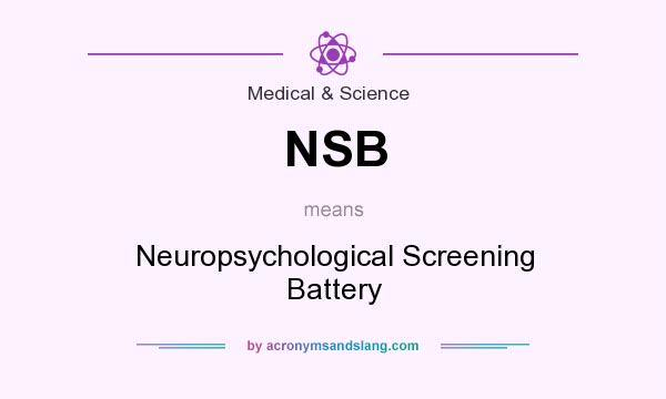 What does NSB mean? It stands for Neuropsychological Screening Battery