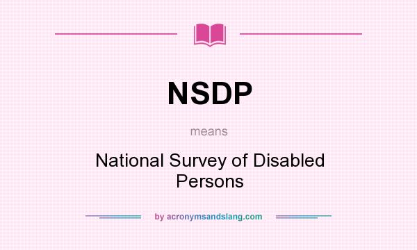 What does NSDP mean? It stands for National Survey of Disabled Persons