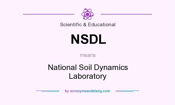 What does NSDL mean? It stands for National Soil Dynamics Laboratory