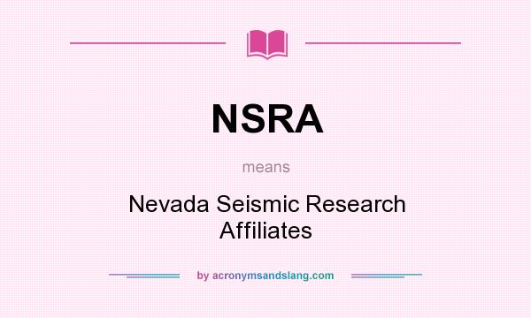 What does NSRA mean? It stands for Nevada Seismic Research Affiliates