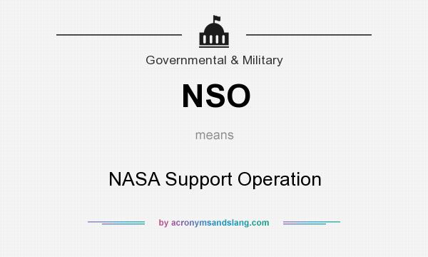 What does NSO mean? It stands for NASA Support Operation