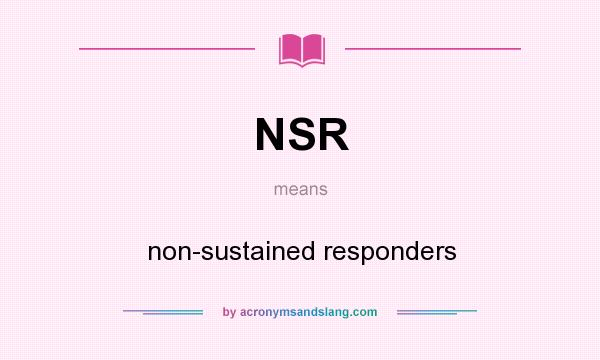 What does NSR mean? It stands for non-sustained responders