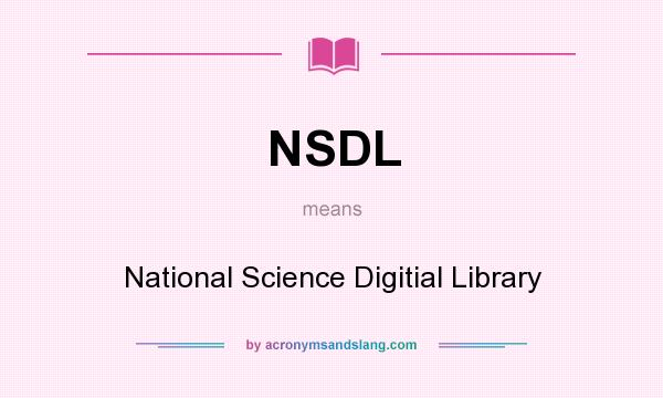 What does NSDL mean? It stands for National Science Digitial Library