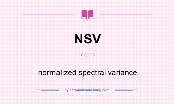 What does NSV mean? It stands for normalized spectral variance