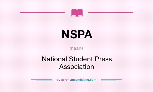 What does NSPA mean? It stands for National Student Press Association