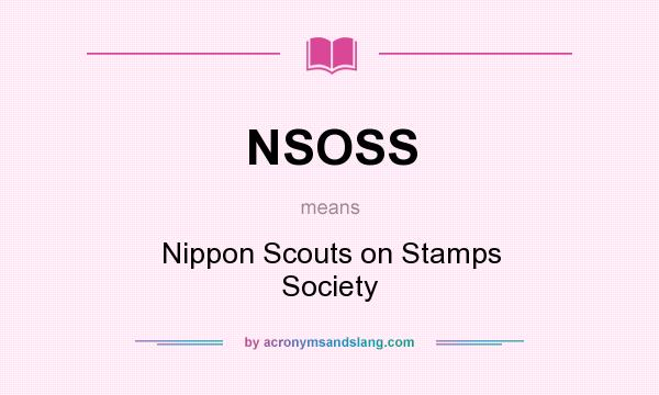 What does NSOSS mean? It stands for Nippon Scouts on Stamps Society
