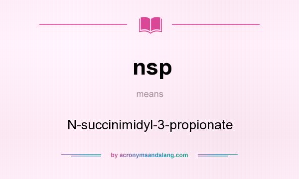 What does nsp mean? It stands for N-succinimidyl-3-propionate