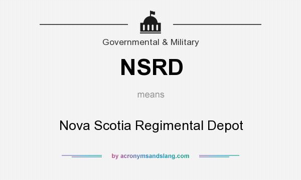 What does NSRD mean? It stands for Nova Scotia Regimental Depot