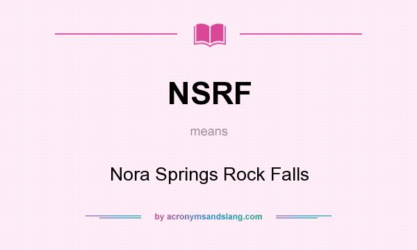 What does NSRF mean? It stands for Nora Springs Rock Falls