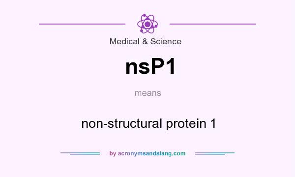 What does nsP1 mean? It stands for non-structural protein 1