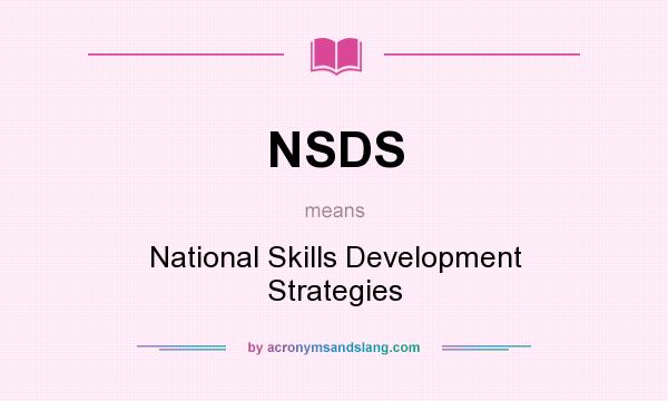 What does NSDS mean? It stands for National Skills Development Strategies