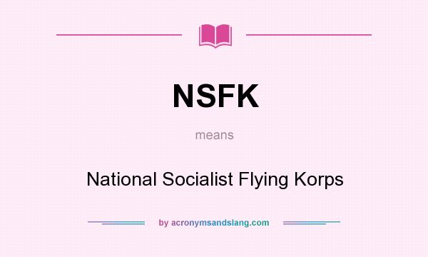 What does NSFK mean? It stands for National Socialist Flying Korps