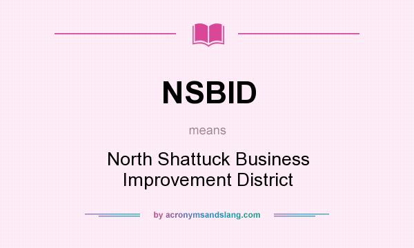 What does NSBID mean? It stands for North Shattuck Business Improvement District