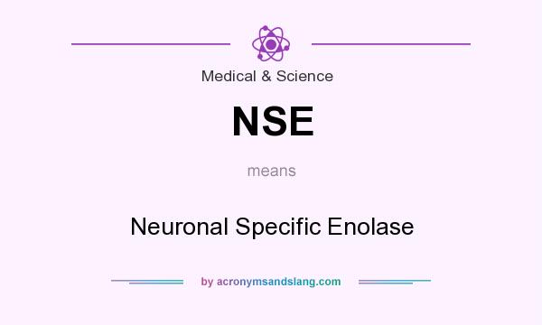 What does NSE mean? It stands for Neuronal Specific Enolase