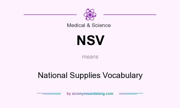 What does NSV mean? It stands for National Supplies Vocabulary