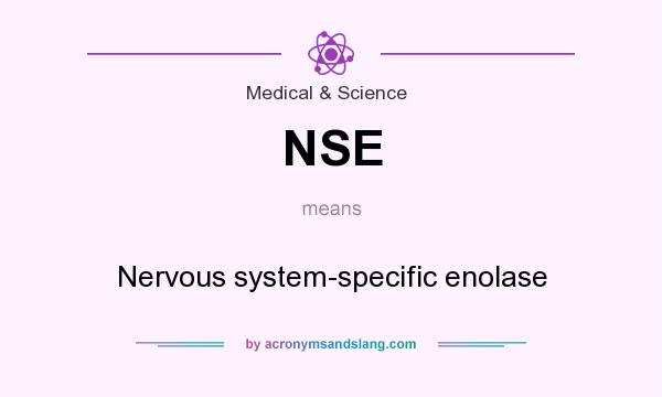 What does NSE mean? It stands for Nervous system-specific enolase