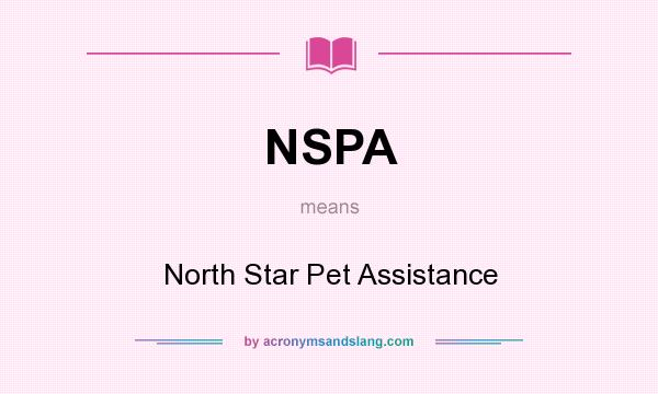 What does NSPA mean? It stands for North Star Pet Assistance