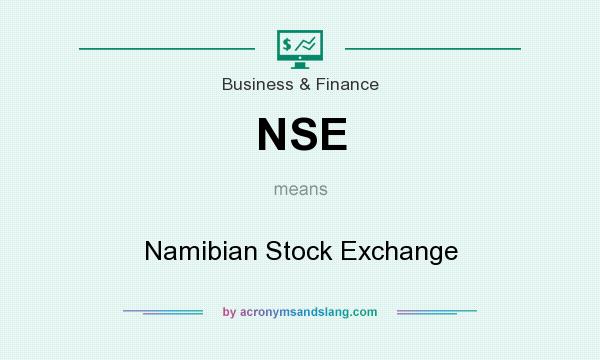What does NSE mean? It stands for Namibian Stock Exchange