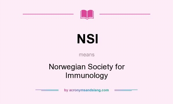 What does NSI mean? It stands for Norwegian Society for Immunology