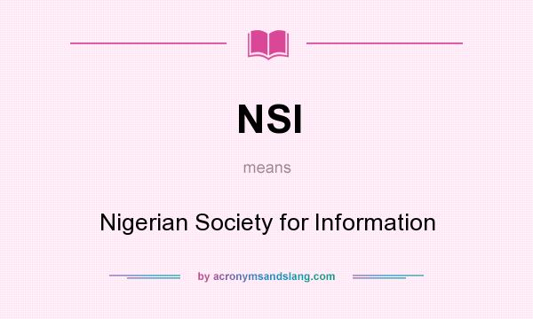 What does NSI mean? It stands for Nigerian Society for Information