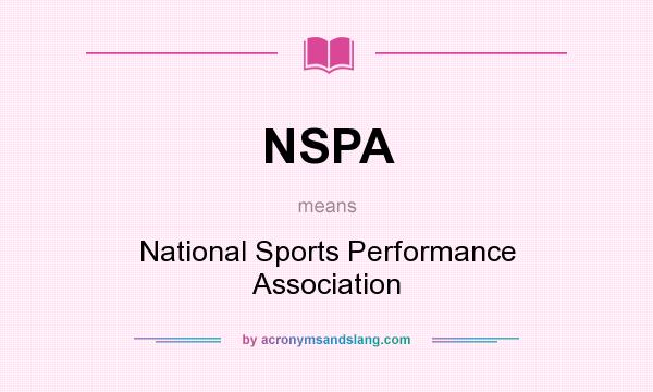 What does NSPA mean? It stands for National Sports Performance Association