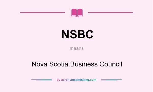 What does NSBC mean? It stands for Nova Scotia Business Council