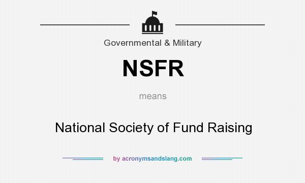 What does NSFR mean? It stands for National Society of Fund Raising