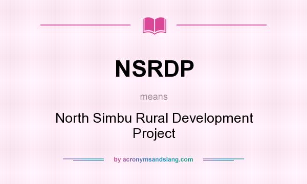 What does NSRDP mean? It stands for North Simbu Rural Development Project